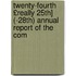 Twenty-Fourth £Really 25Th] (-28Th) Annual Report of the Com