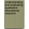 Understanding And Evaluating Qualitative Educational Research by Marilyn Lichtman