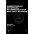 Understanding Enterprise, Entrepreneurship and Small Business