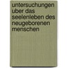 Untersuchungen Uber Das Seelenleben Des Neugeborenen Menschen door Adolf Kussmaul
