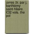 Uvres (Tr. Par J. Barthlemy Saint-Hilaire. £32 Vols. the Pol