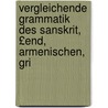 Vergleichende Grammatik Des Sanskrit, £End, Armenischen, Gri door Franz Bopp