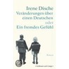 Veränderungen über einen Deutschen oder Ein fremdes Gefühl door Irene Dische