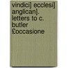 Vindici] Ecclesi] Anglican]. Letters to C. Butler £Occasione by Robert Southey