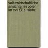 Volkswirtschaftliche Ansichten In Polen Im Xvii £i. E. Siebz by Sigismund Gargas