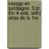 Voyage En Sardaigne. 3 Pt. £in 4 Vols. With] Atlas De La 1re