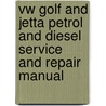 Vw Golf And Jetta Petrol And Diesel Service And Repair Manual door Andrew K. Legg
