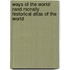 Ways of the World/ Rand McNally Historical Atlas of the World