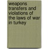 Weapons Transfers And Violations Of The Laws Of War In Turkey door Human Rights Watch