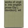 Works of Virgil Tr. Into English Prose £By J. Davidson]. wit door Publius Vergilius Maro
