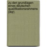 Zu Den Grundlagen Eines Deutschen Qualifikationsrahmens (dqr) door Peter F. Sloane
