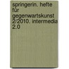 springerin. Hefte für Gegenwartskunst 2/2010. Intermedia 2.0 door Onbekend