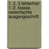 1, 2, 3 fehlerfrei! 1./2. Klasse. Vereinfachte Ausgangsschrift door Johannes M. Müller