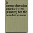 A Comprehensive Course In Twi (Asante) For The Non-Twi Learner
