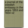 A Journal of the Swedish Embassy in the Years 1653 and 1654 V2 door Bulstrode Whitelocke
