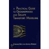 A Practical Guide to Groundwater and Solute Transport Modeling door Karlheinz Spitz