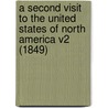 A Second Visit to the United States of North America V2 (1849) door Sir Charles Lyell
