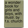 A Wonder Book For Girls And Boys, With Illustr. By F.S. Church door Nathaniel Hawthorne