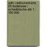 Adfc-radtourenkarte 25 Bodensee / Schwäbische Alb 1 : 150 000 by Adfc 25 Radtourenkarte
