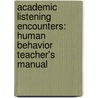 Academic Listening Encounters: Human Behavior Teacher's Manual door Miriam Espeseth