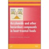 Acrylamide and Other Hazardous Compounds in Heat-Treated Foods door Onbekend