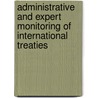 Administrative and Expert Monitoring of International Treaties door Paul C. Szasz