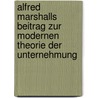 Alfred Marshalls Beitrag zur modernen Theorie der Unternehmung by Hans Hirsch