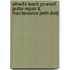 Alfred's Teach Yourself Guitar Repair & Maintenance [with Dvd]