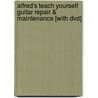 Alfred's Teach Yourself Guitar Repair & Maintenance [with Dvd] door John Carruthers