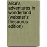 Alice's Adventures In Wonderland (Webster's Thesaurus Edition) door Reference Icon Reference