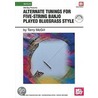 Alternate Tunings For Five-String Banjo Played Bluegrass Style door Terry McGill
