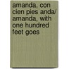 Amanda, Con Cien Pies Anda/ Amanda, With One Hundred Feet Goes by Ama Maria Machado