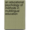 An Educational Psychology of Methods in Multilingual Education by Christopher Thao Vang
