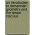 An Introduction to Riemannian Geometry and the Tensor Calculus