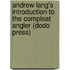 Andrew Lang's Introduction To The Compleat Angler (Dodo Press)