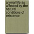 Animal Life As Affected By The Natural Conditions Of Existence