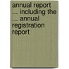 Annual Report ... Including The ... Annual Registration Report by State Michigan. Dept.