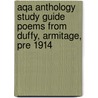 Aqa Anthology Study Guide Poems From Duffy, Armitage, Pre 1914 door Richards Parsons