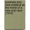 Australia And New Zealand As The Home Of A New Sub-Race (1915) door Charles Webster Leadbeater