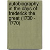 Autobiography in the Days of Frederick the Great (1730 - 1770) by Nicholas van Rijn