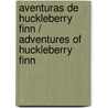 Aventuras de Huckleberry Finn / Adventures of Huckleberry Finn by Mark Swain