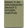 Besser in der Sekundarstufe I Deutsch 5. Schuljahr. Realschule by Wiebke Gerstenmaier