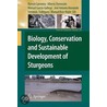 Biology, Conservation And Sustainable Development Of Sturgeons door Onbekend