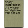 Biopsy Interpretation of the Upper Aerodigestive Tract and Ear door Stacey Mills