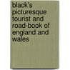 Black's Picturesque Tourist And Road-Book Of England And Wales door Adam And Charles Black