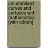 Crc Standard Curves And Surfaces With Mathematica [with Cdrom] by Von Seggern Von Seggern
