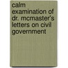 Calm Examination of Dr. McMaster's Letters on Civil Government door David Scott