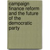 Campaign Finance Reform And The Future Of The Democratic Party door Jos Schneider