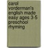 Carol Vorderman's English Made Easy Ages 3-5 Preschool Rhyming