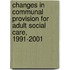 Changes In Communal Provision For Adult Social Care, 1991-2001